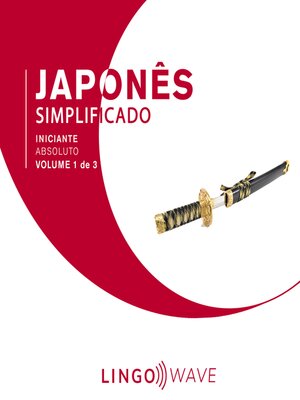 cover image of Japonês Simplificado--Iniciante Absoluto--Volume 1 de 3